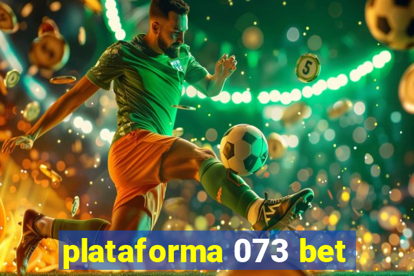 plataforma 073 bet